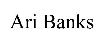 ARI BANKS