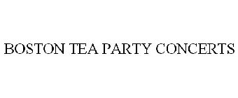 BOSTON TEA PARTY CONCERTS