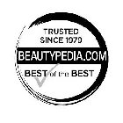 BEAUTYPEDIA.COM TRUSTED SINCE 1979 BEST OF THE BEST
