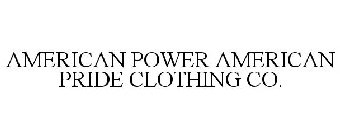 AMERICAN POWER AMERICAN PRIDE CLOTHING CO.