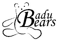 BADU BEARS