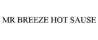 MR BREEZE HOT SAUSE