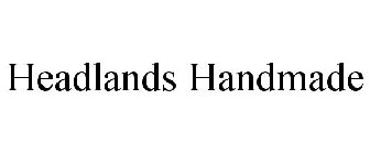 HEADLANDS HANDMADE