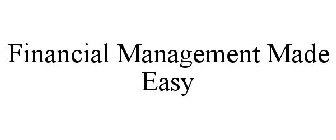 FINANCIAL MANAGEMENT MADE EASY