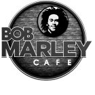 BOB MARLEY CAFE