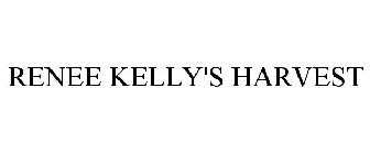 RENEE KELLY'S HARVEST