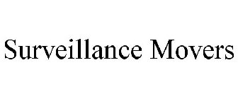 SURVEILLANCE MOVERS