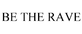 BE THE RAVE