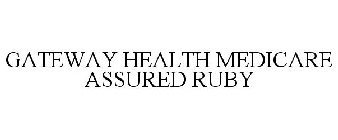 GATEWAY HEALTH MEDICARE ASSURED RUBY