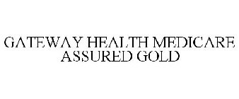 GATEWAY HEALTH MEDICARE ASSURED GOLD
