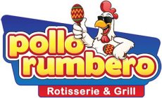 POLLO RUMBERO ROTISSERIE & GRILL