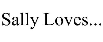 SALLY LOVES...