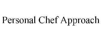 PERSONAL CHEF APPROACH