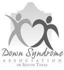 DOWN SYNDROME ASSOCIATION OF SOUTH TEXAS