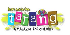 LEARN WITH FUN, TARANG, A MAGAZINE FOR CHILDREN