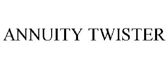 ANNUITY TWISTER