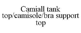 CAMIALL TANK TOP/CAMISOLE/BRA SUPPORT TOP