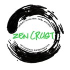 ZENCRUST ORGANICS GLUTEN FREE VEGAN SOY FREE GET ENLIGHTENED A WORRY FREE FOOD