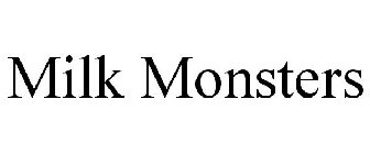 MILK MONSTERS