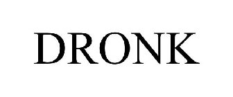 DRONK