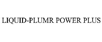 LIQUID-PLUMR POWER PLUS