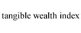 TANGIBLE WEALTH INDEX