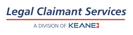 LEGAL CLAIMANT SERVICES A DIVISION OF KEANE