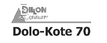 E DILLON & COMPANY DOLO-KOTE 70