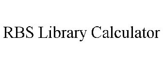 RBS LIBRARY CALCULATOR