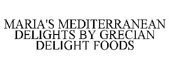 MARIA'S MEDITERRANEAN DELIGHTS BY GRECIAN DELIGHT FOODS