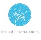 FROSTED ENTERTAINMENT