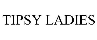 TIPSY LADIES