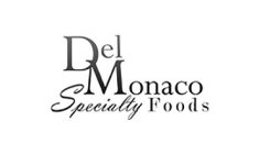 DEL MONACO SPECIALTY FOODS