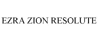 EZRA ZION RESOLUTE