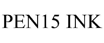 PEN15 INK