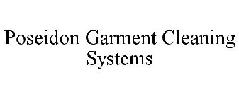 POSEIDON GARMENT CLEANING SYSTEMS