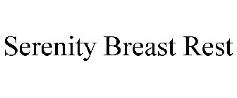 SERENITY BREAST REST