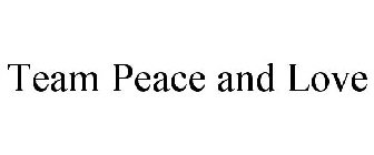 TEAM PEACE AND LOVE