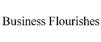 BUSINESS FLOURISHES