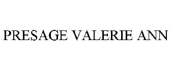 PRESAGE VALERIE ANN