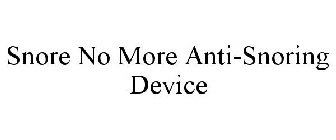 SNORE NO MORE ANTI-SNORING DEVICE
