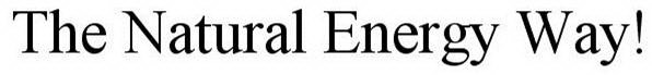 THE NATURAL ENERGY WAY!