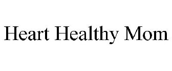 HEART HEALTHY MOM