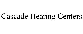 CASCADE HEARING CENTERS