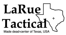 LARUE TACTICAL MADE DEAD-CENTER OF TEXAS USA