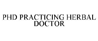 PHD PRACTICING HERBAL DOCTOR