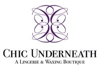 CHIC UNDERNEATH A LINGERIE & WAXING BOUTIQUE