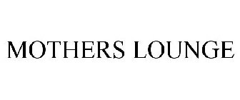 MOTHERS LOUNGE