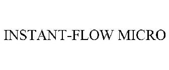 INSTANT-FLOW MICRO