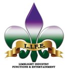 L.I.F.E. LIMELIGHT INDUSTRY FUNCTIONS &ENTERTAINMENT